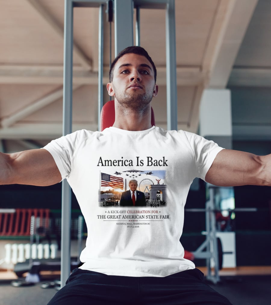America Is Back A Kick Off Celebration For The Great American State Fair Washington DC July 4 2023 T-Shirt