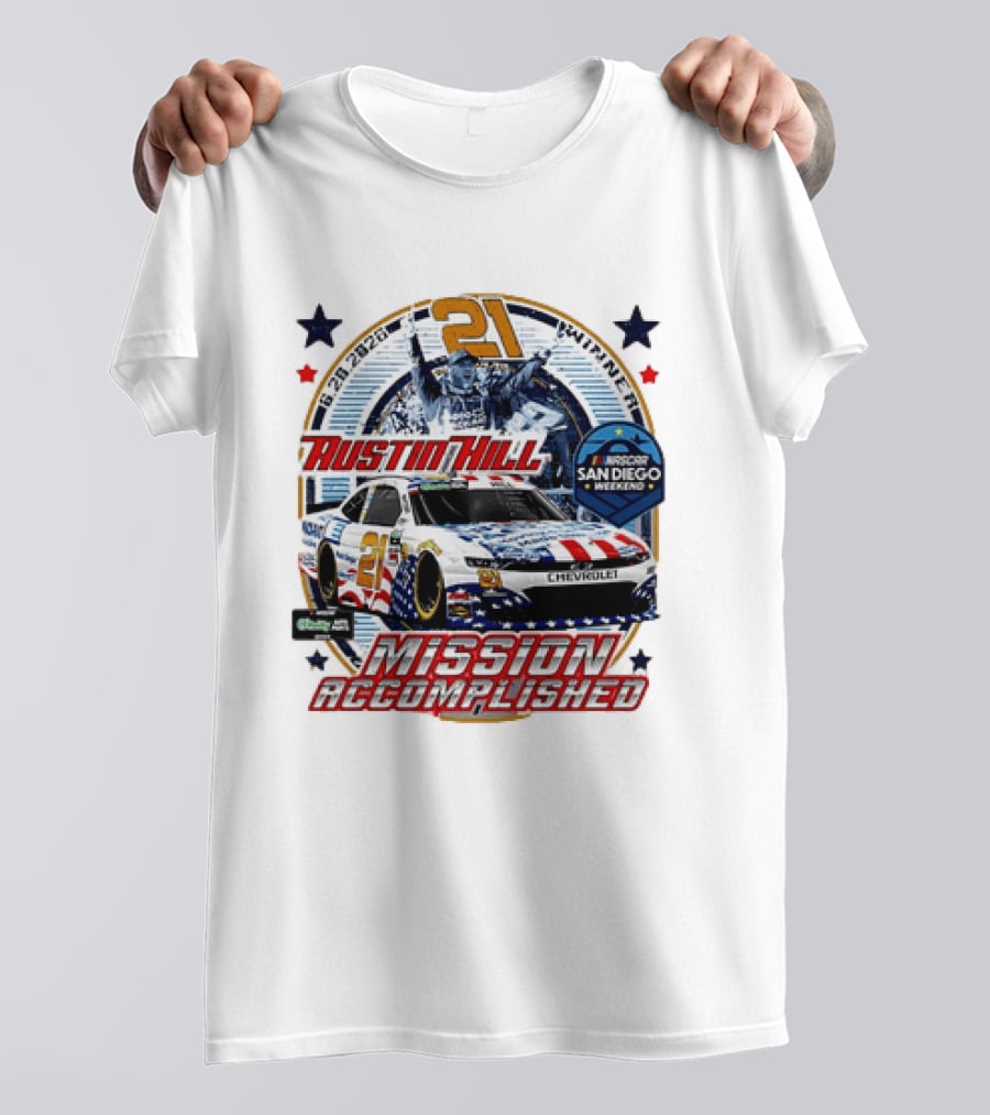 Austin Hill 21 Winner 6 29 2026 NASCAR San Diego Weekend Mission Accomplished Chevrolet T-Shirt