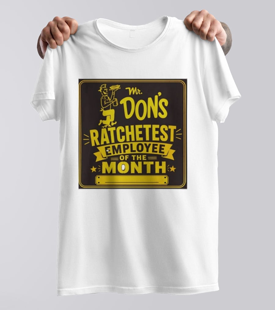Mr Don's Ratchetest Employee Of The Month Sign With Cartoon Waiter T-Shirt
