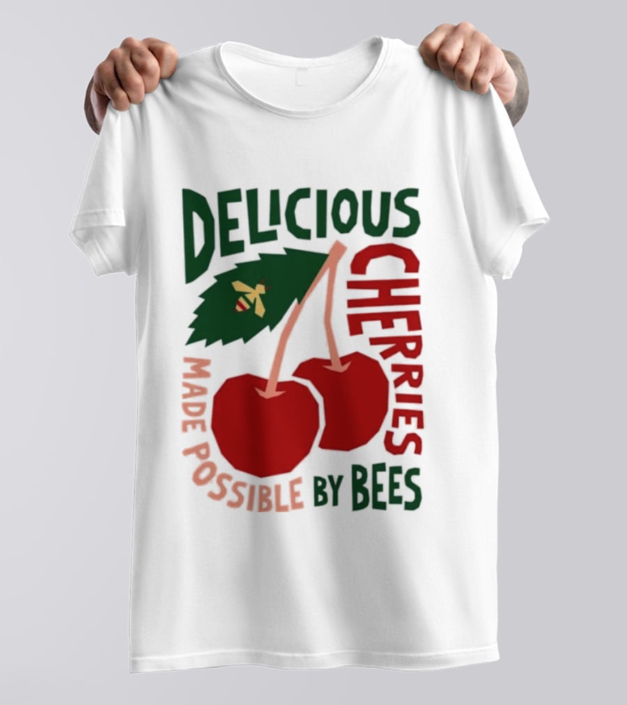 Delicious Cherries Made Possible By Bees T-Shirt