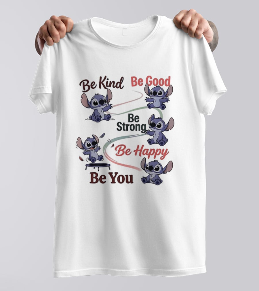 Stitch Be Kind Be Good Be Strong Be Happy Be You T-Shirt