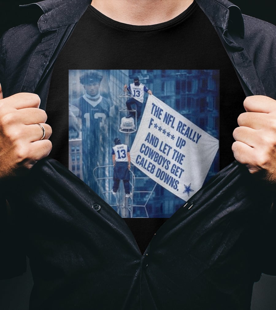 Caleb Downs The NFL Really F Up Let The Cowboys Get Cowboys Empire State Building T-Shirt