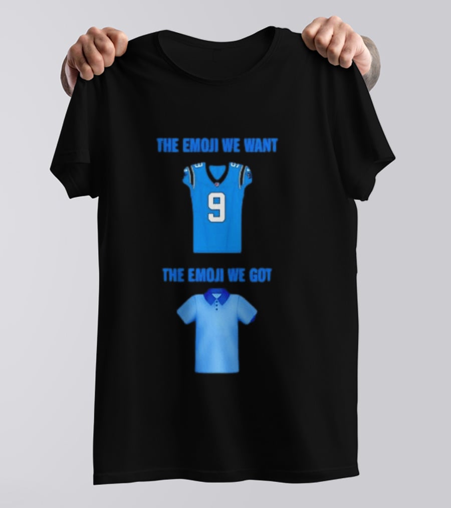 Carolina Panthers Emoji Meme The Emoji We Want Got Football T-Shirt