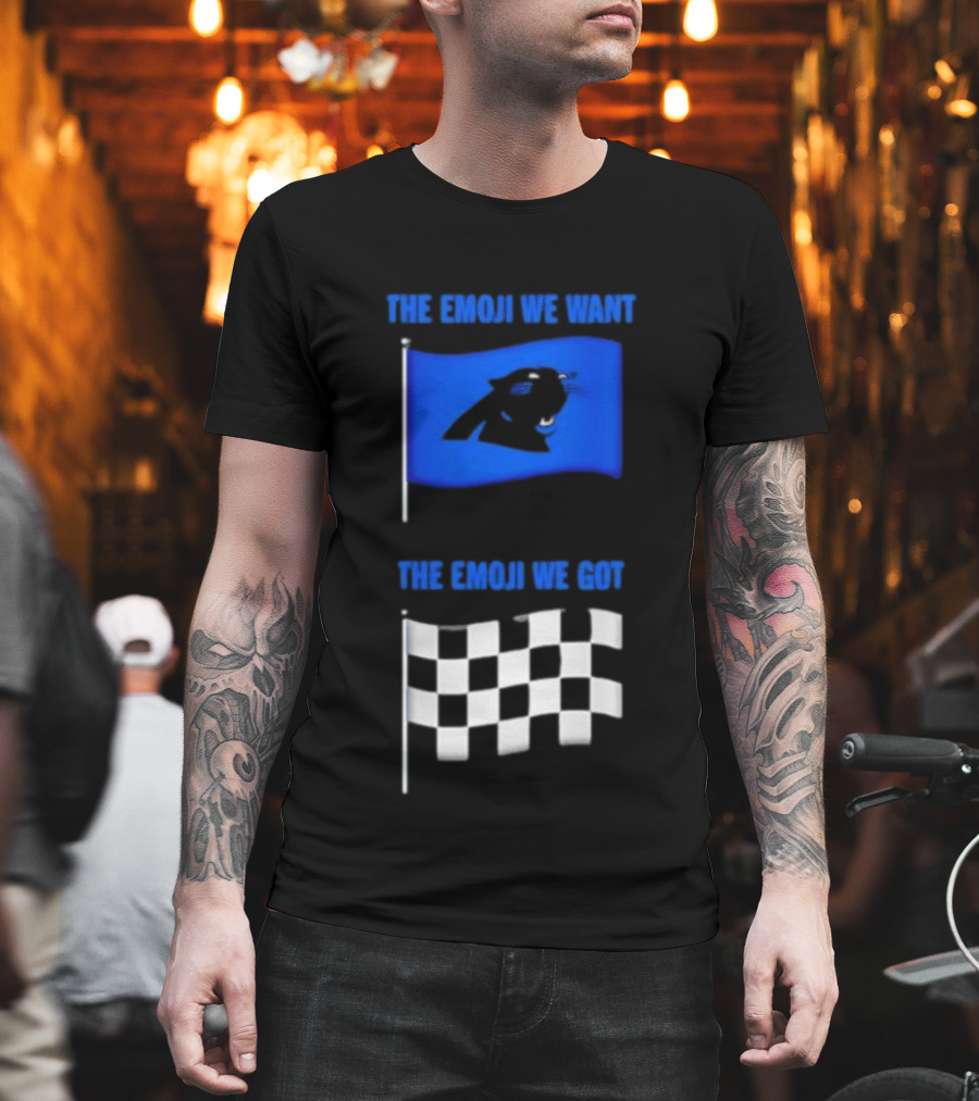 Carolina Panthers The Emoji We Want Vs The Emoji We Got Flag Comparison T-Shirt