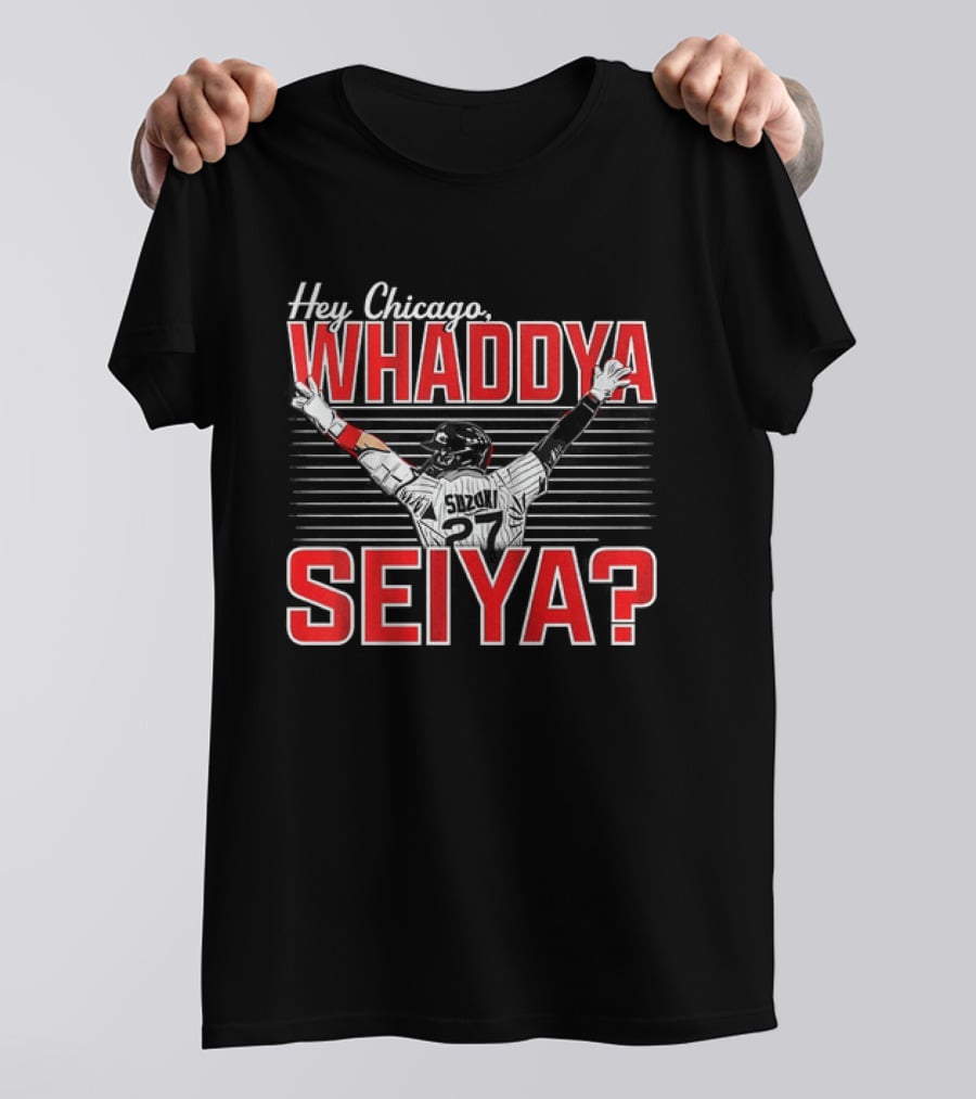 Hey Chicago Whaddya Seiya Suzuki Cubs MLB T-Shirt