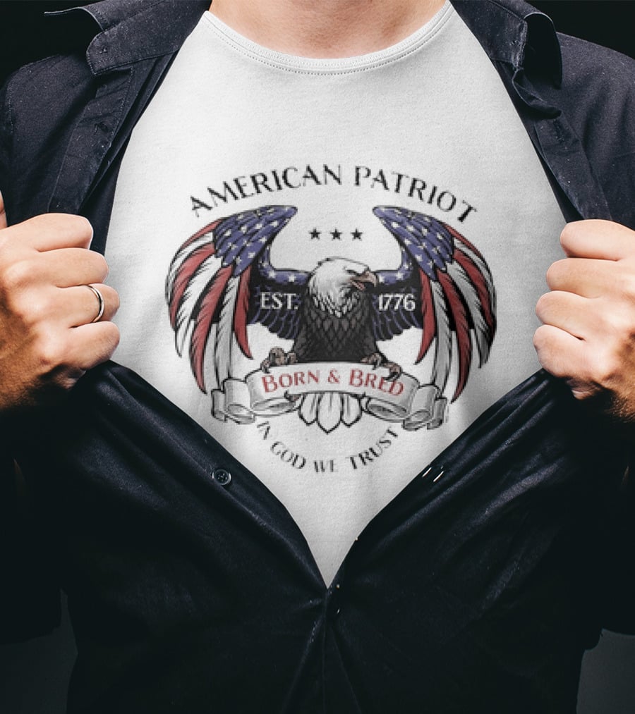American Patriot Bald Eagle Born And Bred 1776 In God We Trust Stars And Stripes T-Shirt