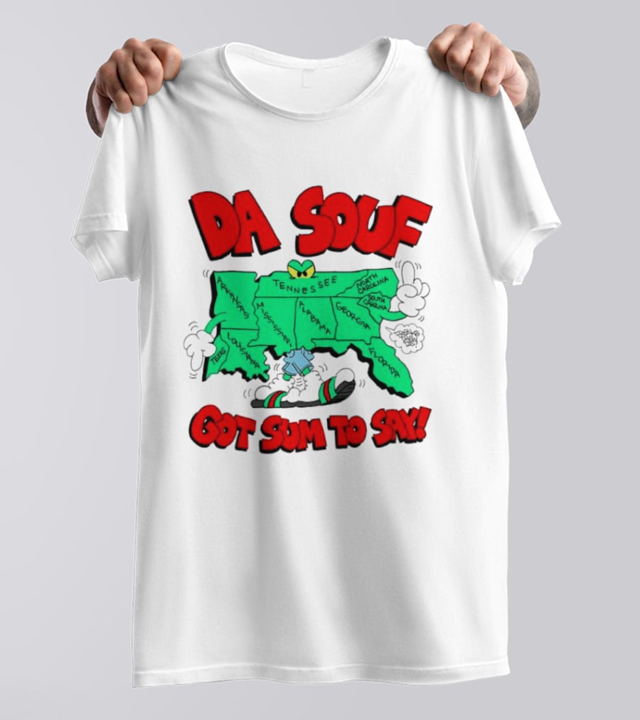 Da Souf Got Sum To Say Map Cartoon Southern States Louisiana Alabama Georgia Florida Texas Mississippi Tennessee North Carolina South Carolina T-Shirt