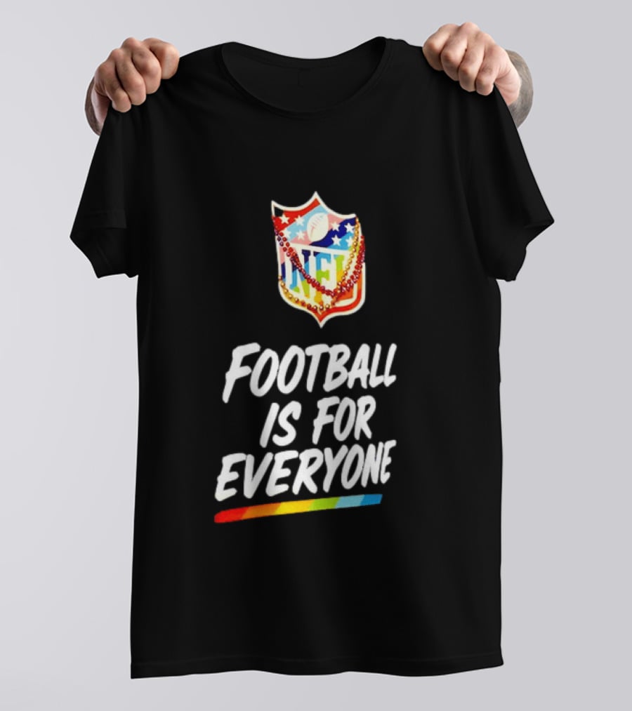 NFL Pride Rainbow Football Is For Everyone Inclusivity Message T-Shirt
