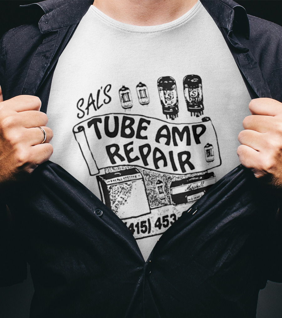 SAL'S Tube Amp Repair 415 453 6217 Guitar Amplifier Vacuum Tubes T-Shirt