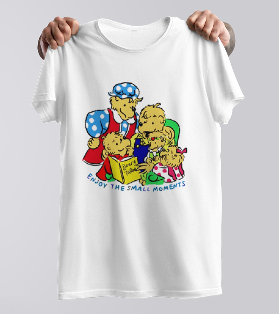 The Berenstain Bears Bear Tales Enjoy The Small Moments T-Shirt