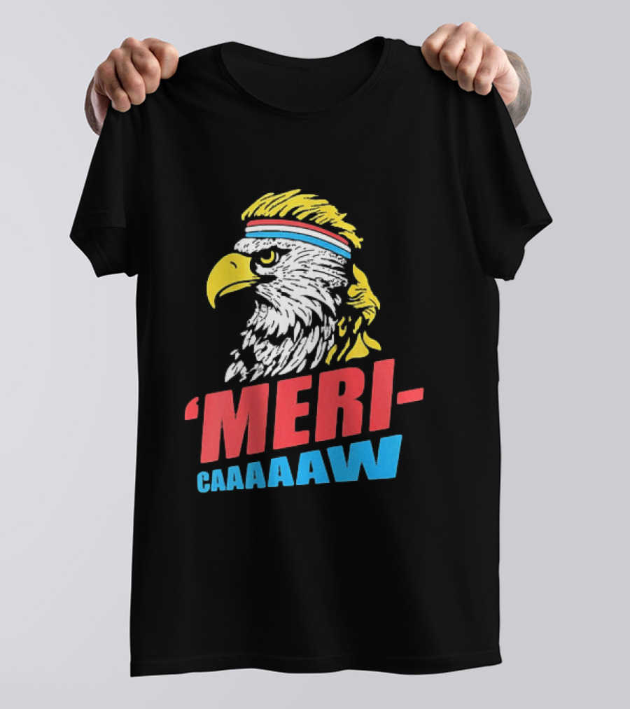 American Eagle Mericaaaaw Independence 4th Of July 2026 T-Shirt