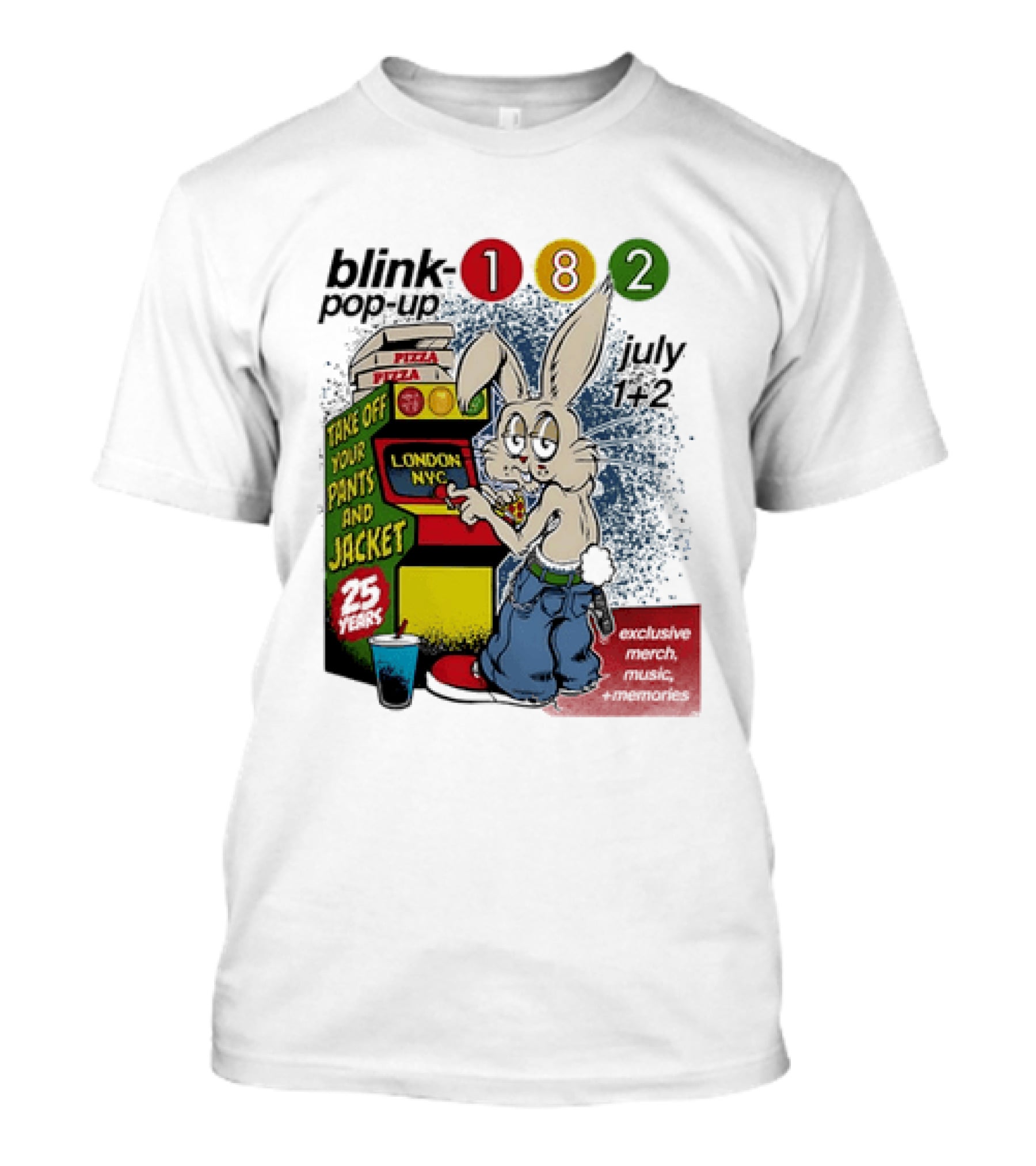 Blink 182 Take Off Your Pants And Jacket Pop Up 25 Years London NYC July Pizza T-Shirt