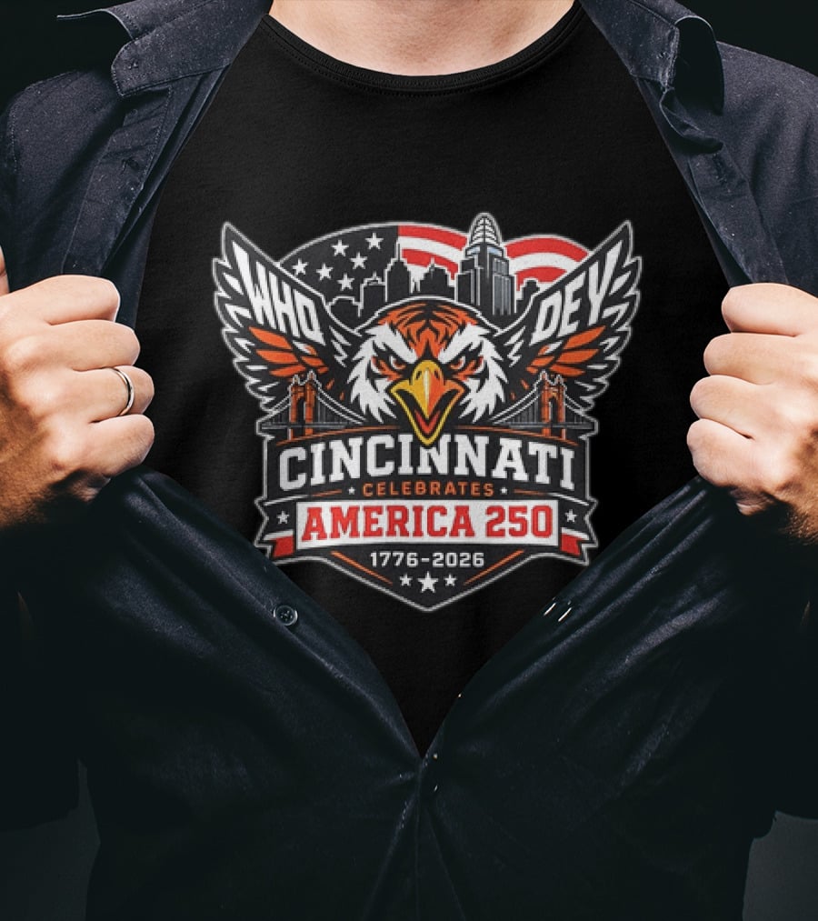 Cincinnati Bengals Who Dey Cincinnati Celebrates America 250 1776 2026 T-Shirt