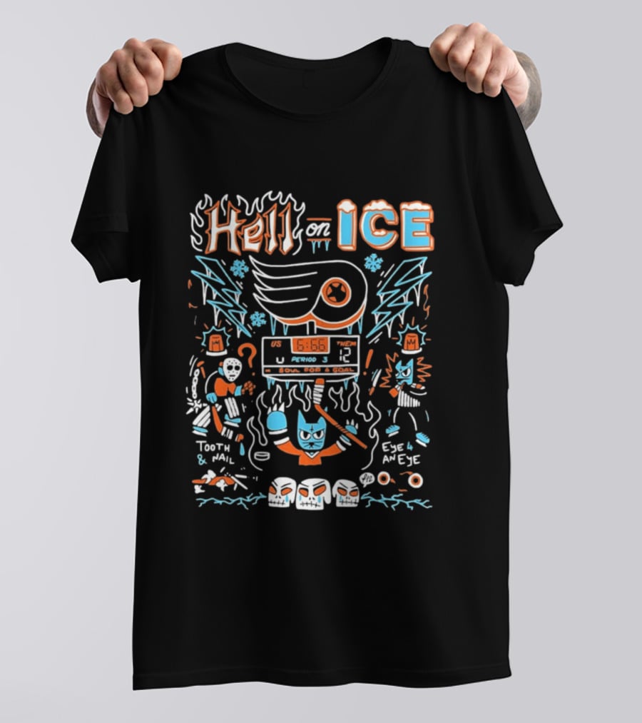 Hell On Ice Philadelphia Flyers 666 My Soul For A Goal Tooth Nail Eye 4 An Eye Period 3 T-Shirt