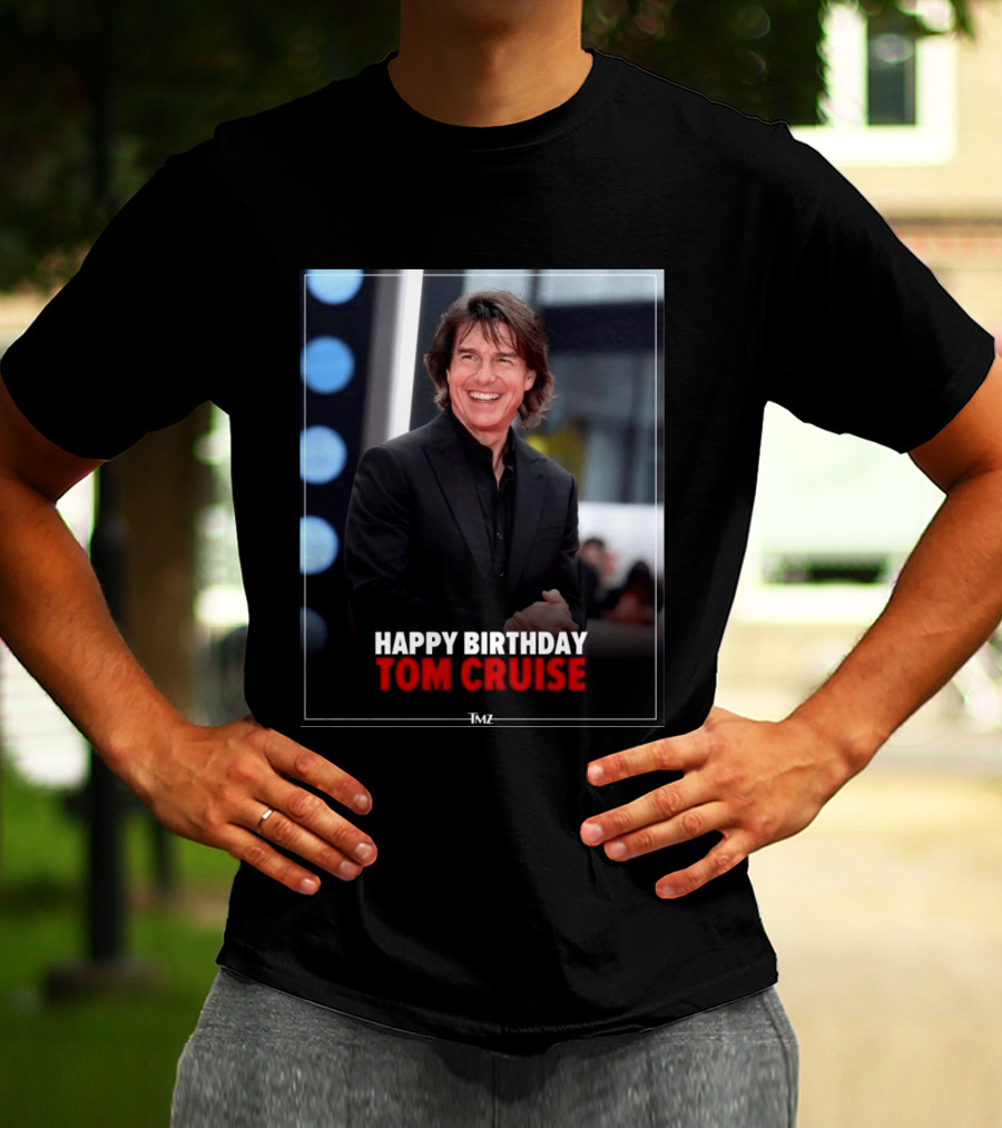 Happy Birthday Tom Cruise Celebration Image By TMZ T-Shirt