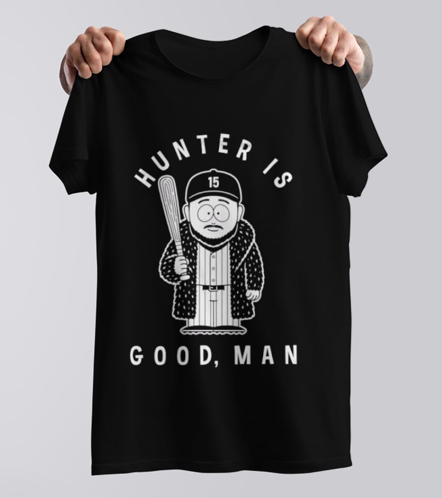 Hunter Is Good Man Baseball Bat T-Shirt