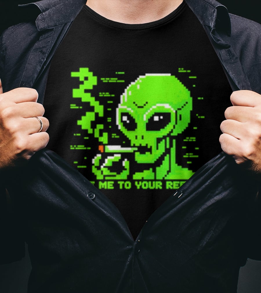 Take Me To Your Reefa Alien Smoking Pixel Art Green Extraterrestrial T-Shirt
