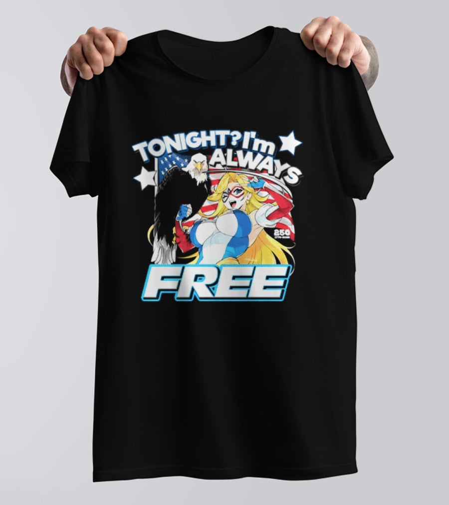TONIGHT I'm Always Free America's 250th Anniversary 1776 2026 USA Flag Heroine T-Shirt