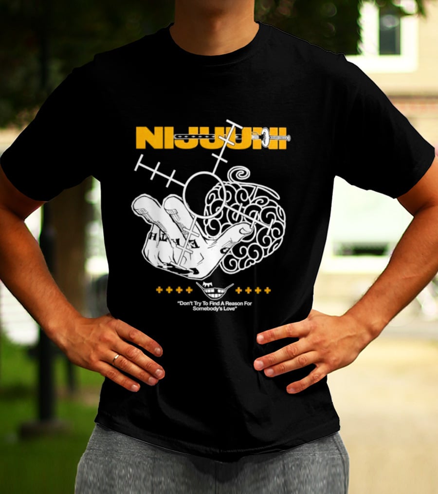 Nijuuni Trafalgar Law One Piece Don't Try To Find A Reason For Somebody's Love T-Shirt