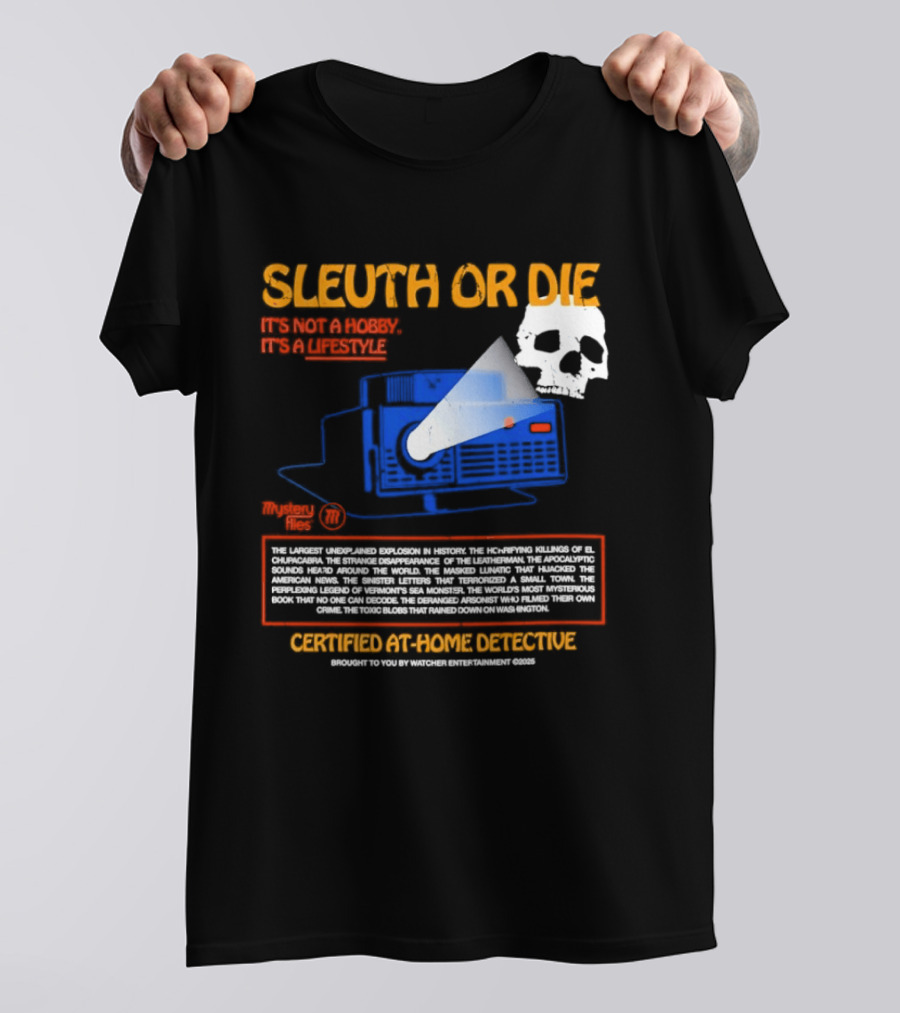 Sleuth Or Die It's Not A Hobby It's A Lifestyle Er Entertainment Mystery Files Certified At Home Detective T-Shirt