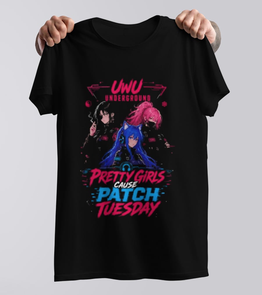UWU Underground Pretty Girls Cause Patch Tuesday T-Shirt