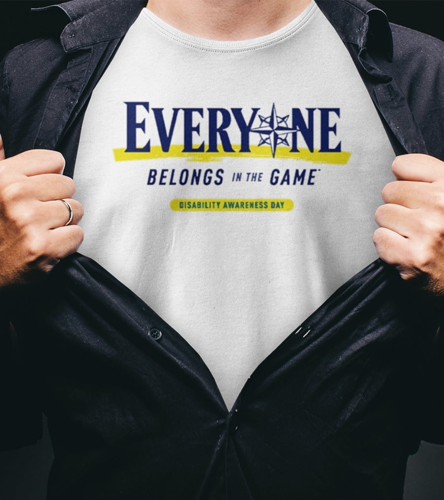Everyone Belongs In The Game 2026 Mariners Disability Awareness Day T-Shirt