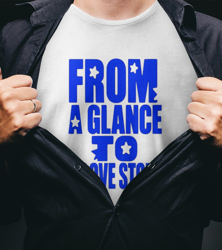 From A Glance To A Love Story Stars Romance Relationship T-Shirt