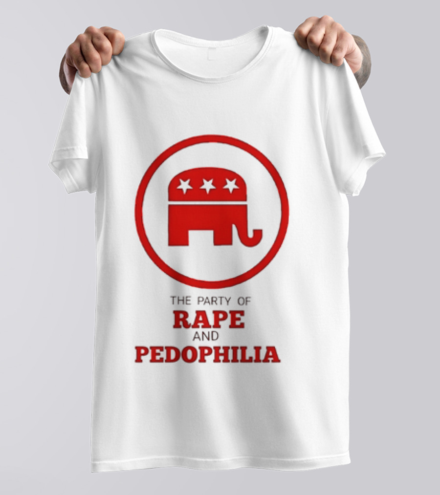Republican Party The Party Of Rape And Pedophilia T-Shirt