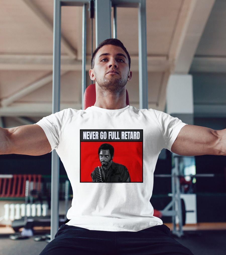 Kirk Lazarus Never Go Full Retard Meme Tropic Thunder T-Shirt