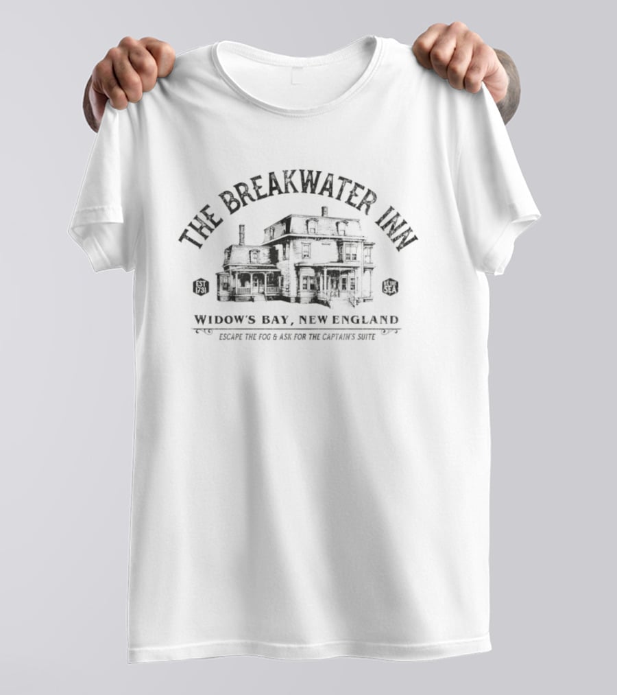 The Breakwater Inn Widow's Bay New England Escape The Fog And Ask For The Captain's Suite T-Shirt