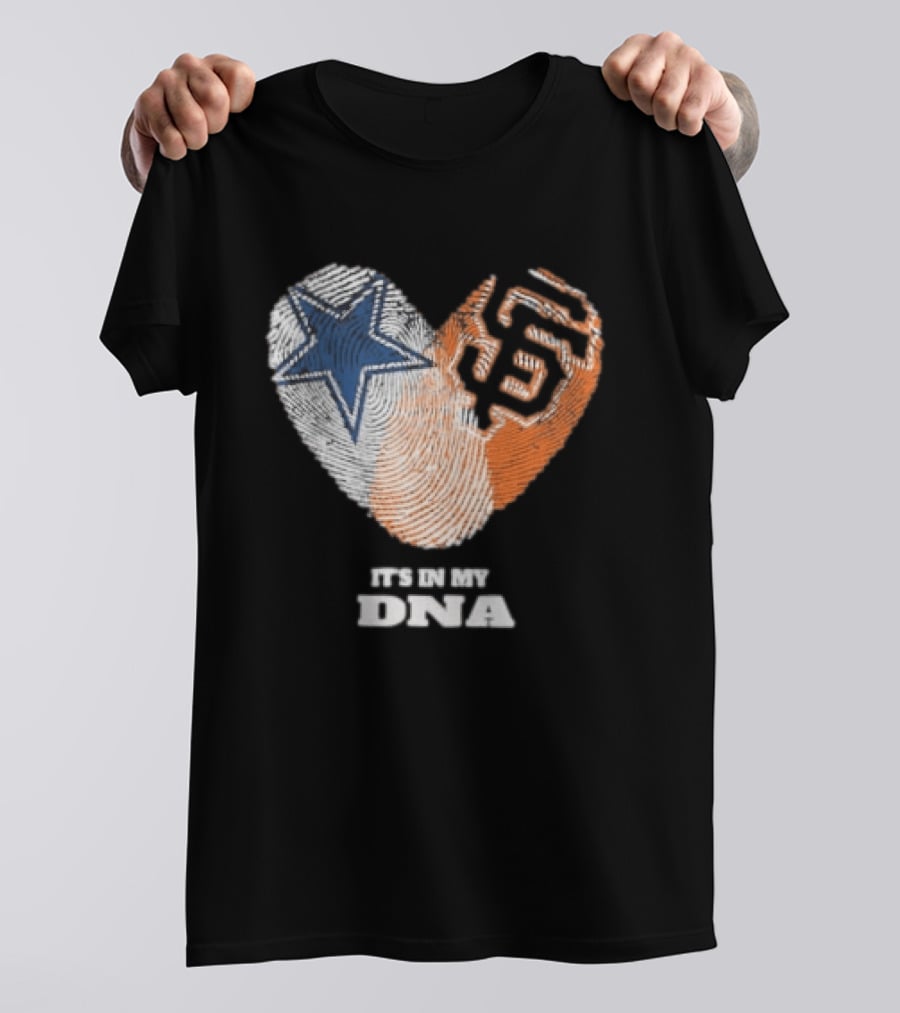 It's In My DNA Dallas Cowboys San Francisco Giants Fingerprint Heart T-Shirt