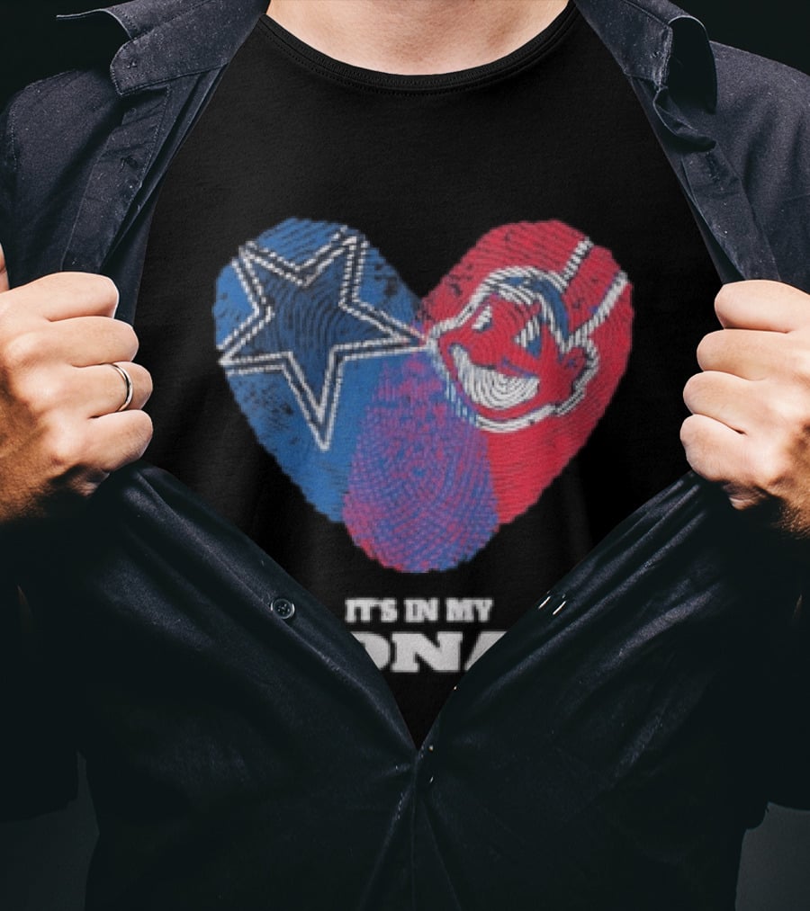 Dallas Cowboys Cleveland Indians Heart It's In My DNA T-Shirt