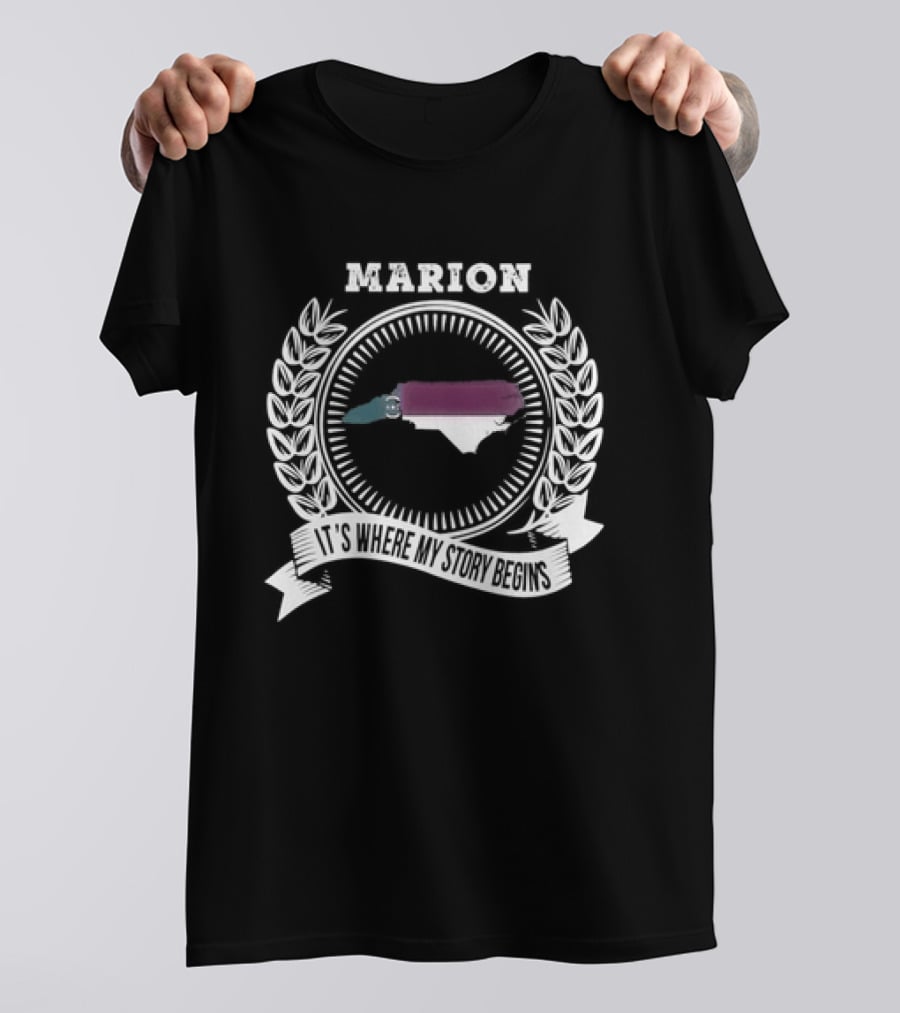 Marion It's Where My Story Begins Map With Laurel Wreath And Banner T-Shirt