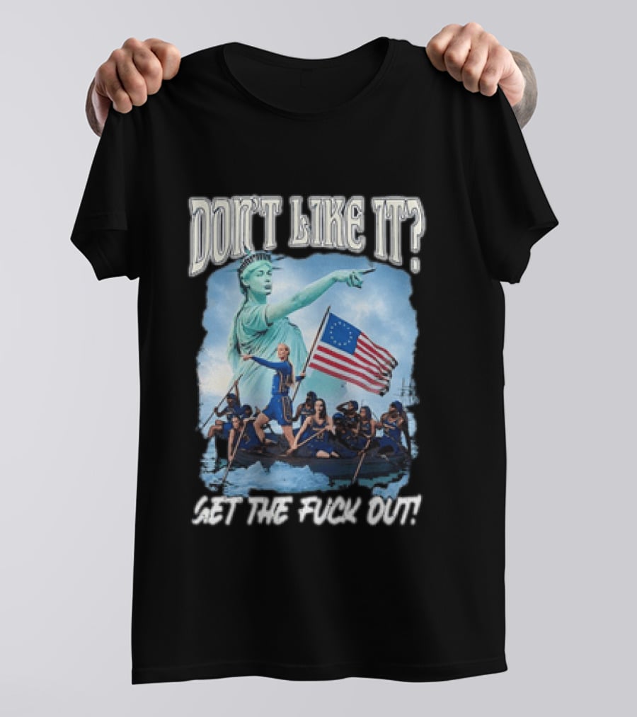 Indiana Fever Sophie Cunningham Statue Of Liberty Don't Like It Get The Fuck Out T-Shirt