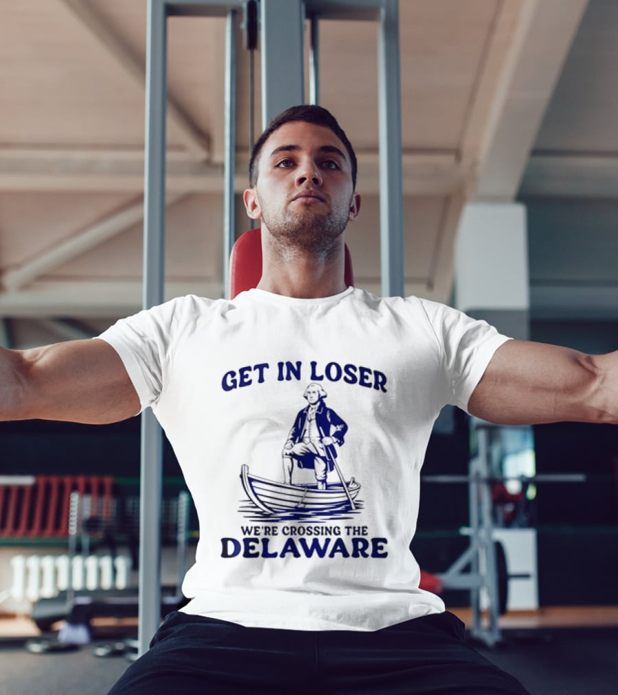 George Washington Get In Loser We're Crossing The Delaware Boat Scene T-Shirt