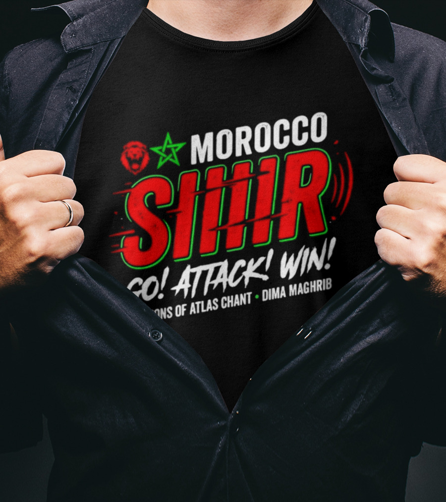 Morocco Siir Go Attack Win Dima Maghrib Lions Of Atlas Chant T-Shirt