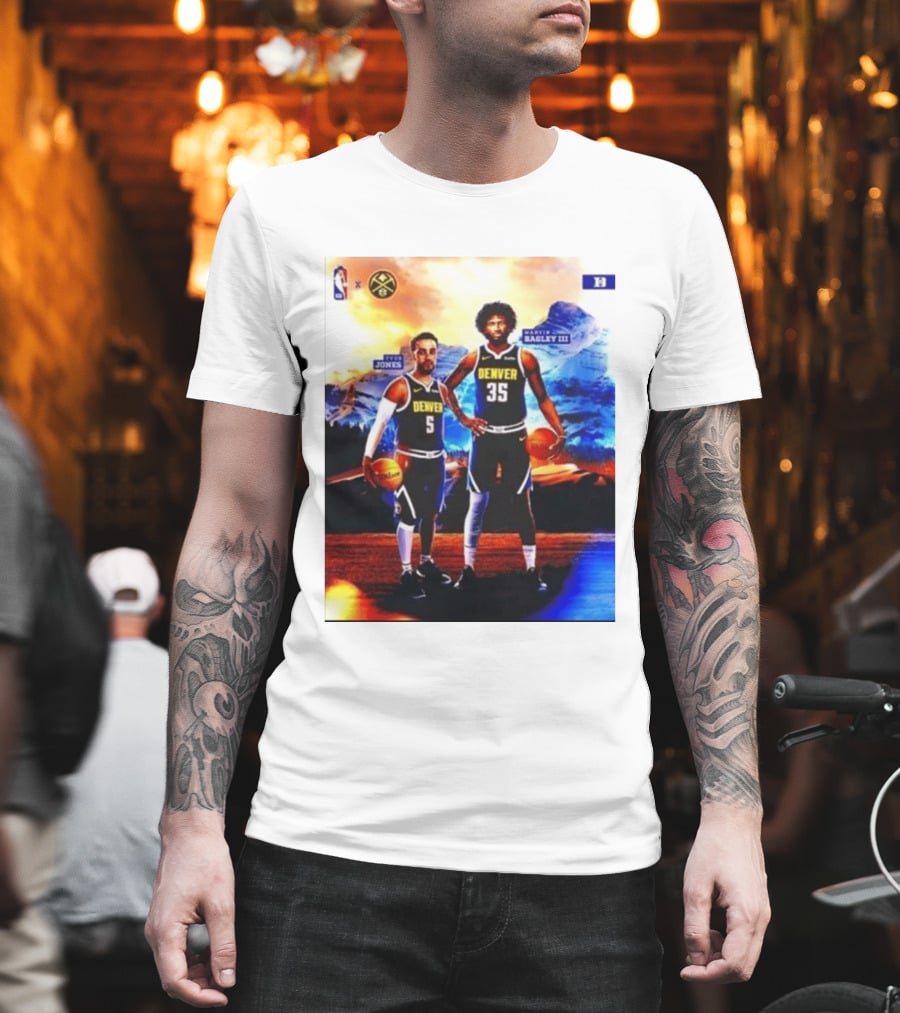 Denver Nuggets Tyus Jones Marvin Bagley III NBA Mountain T-Shirt