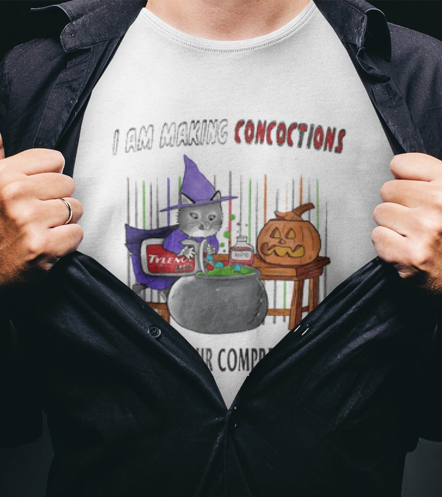 I Am Making Concoctions Witch Cat Jack O' Lantern Beyond Your Comprehension T-Shirt