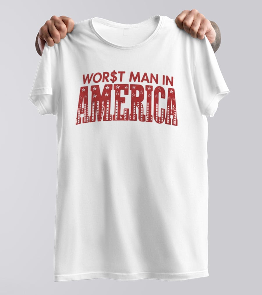 Worst Man In America Dollar Sign Red Stars T-Shirt