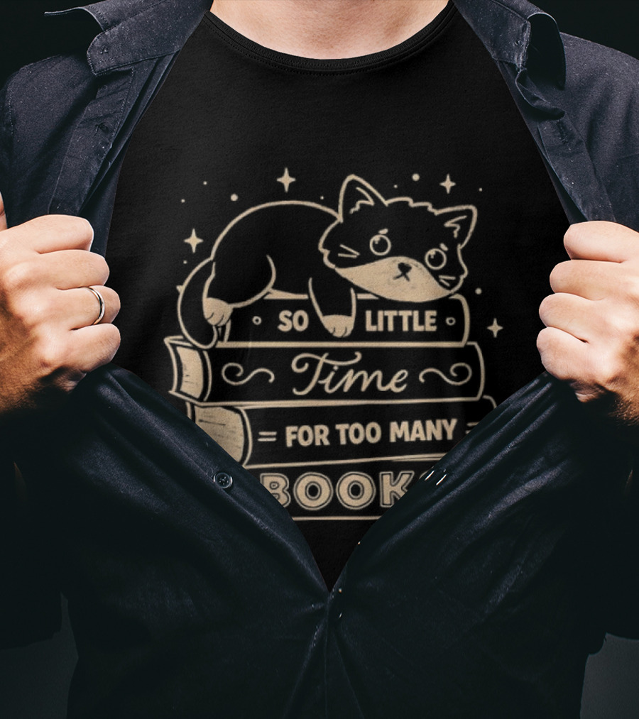 Cat So Little Time For Too Many Books T-Shirt