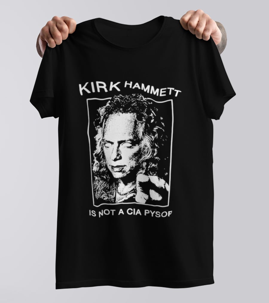Kirk Hammett Is Not A CIA Psyop Music Tour T-Shirt