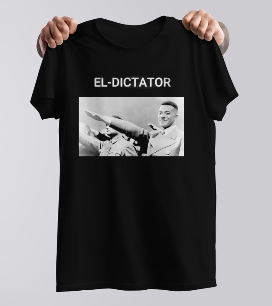 Kylian Mbappe El Dictator Meme El Dictator T-Shirt