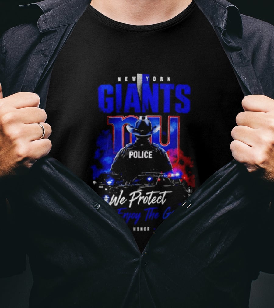New York Giants Police We Protect You Enjoy The Game Service Honor Loyalty T-Shirt