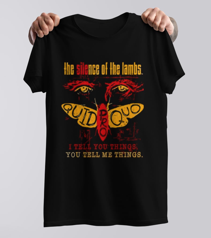 The Silence Of The Lambs Quid Pro Quo You Tell Me Things T-Shirt