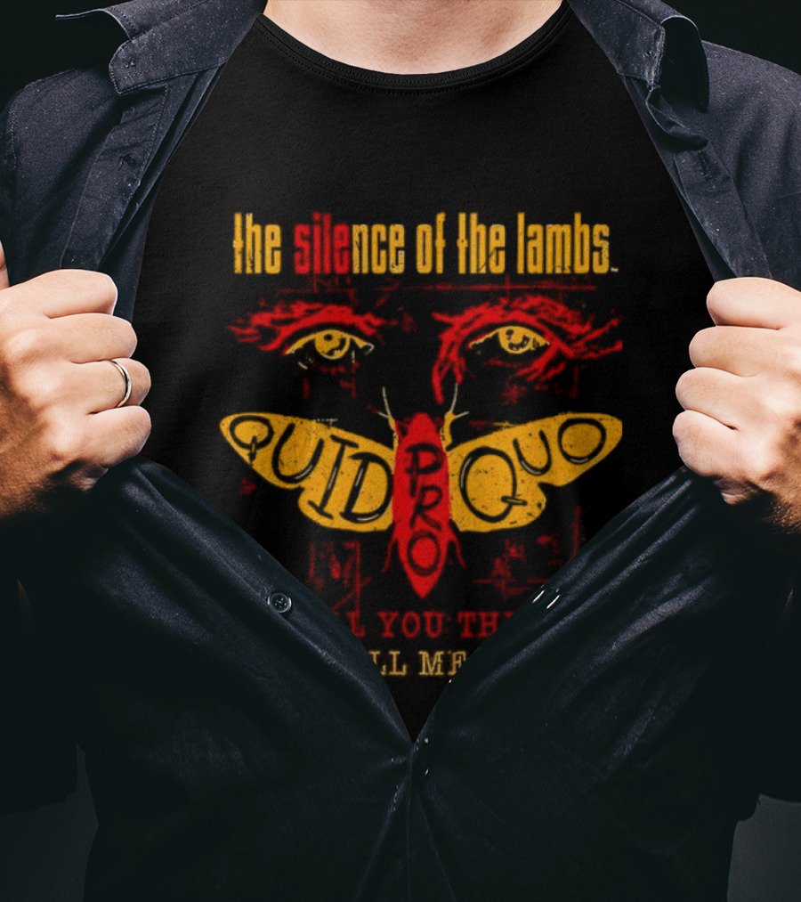 The Silence Of The Lambs Quid Pro Quo You Tell Me Things T-Shirt