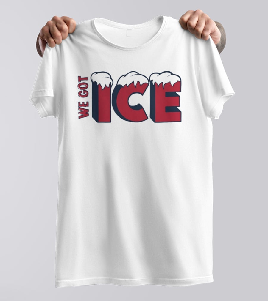 We Got Ice Snow Capped Winter Cold T-Shirt