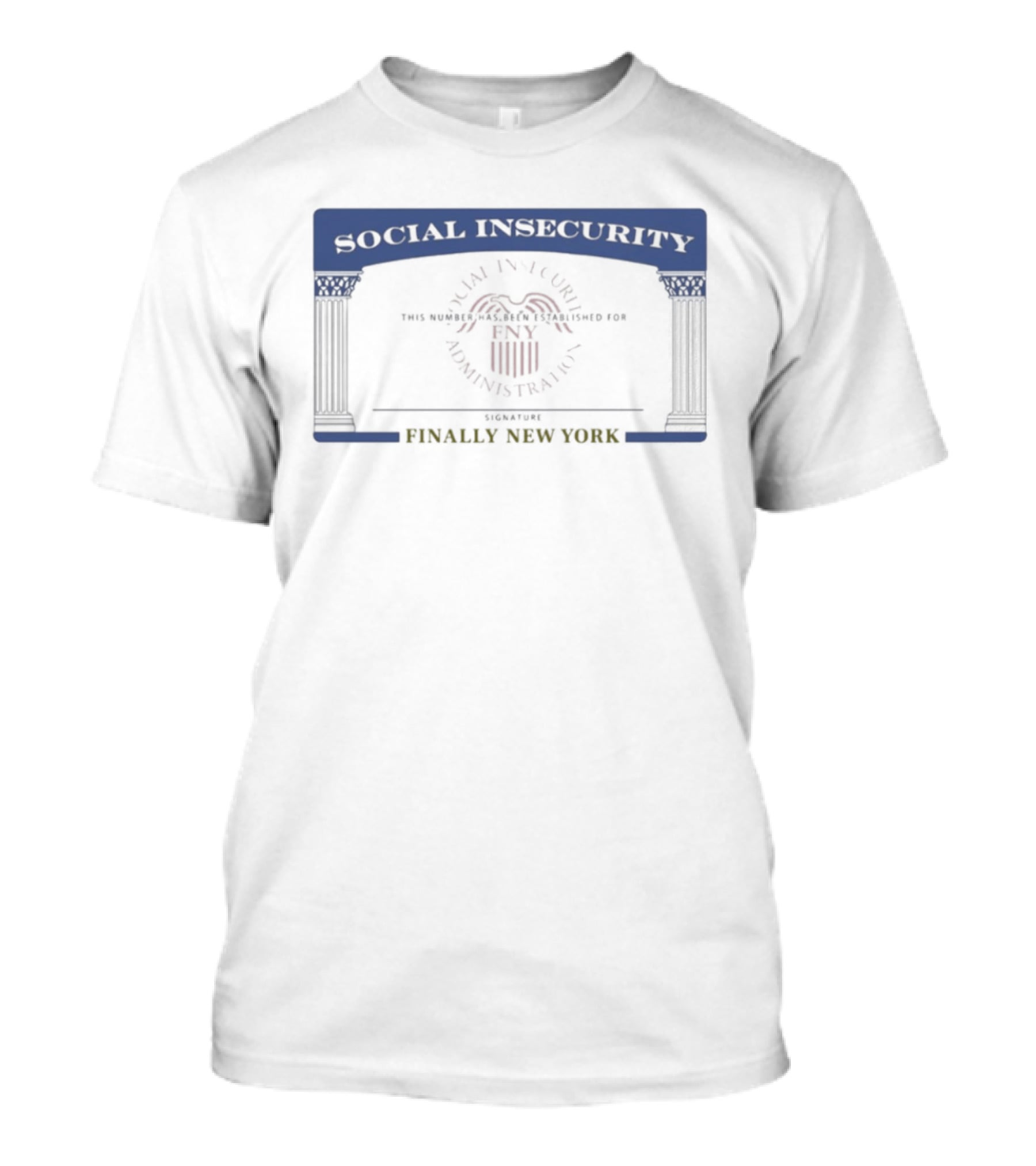 Social Insecurity FNY Finally New York Government Agency With Red Insignia T-Shirt