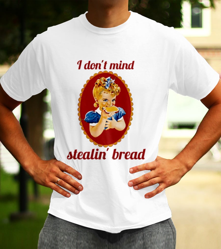 Sunbeam Girl Bread I Don't Mind Stealin' Bread Retro Nostalgia T-Shirt