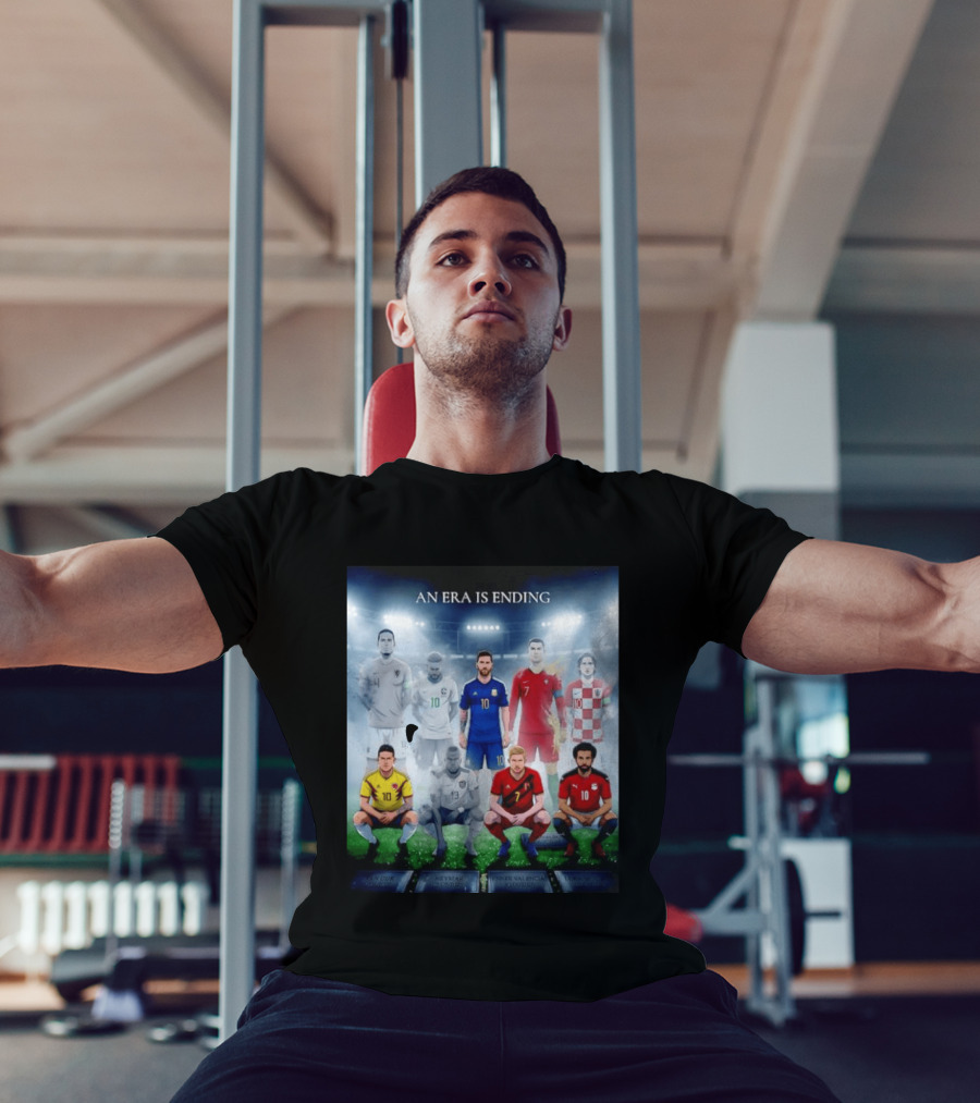 An Era Is Ending Football Legends Messi Ronaldo Neymar Modrić Salah Hazard Valencia Ramos T-Shirt