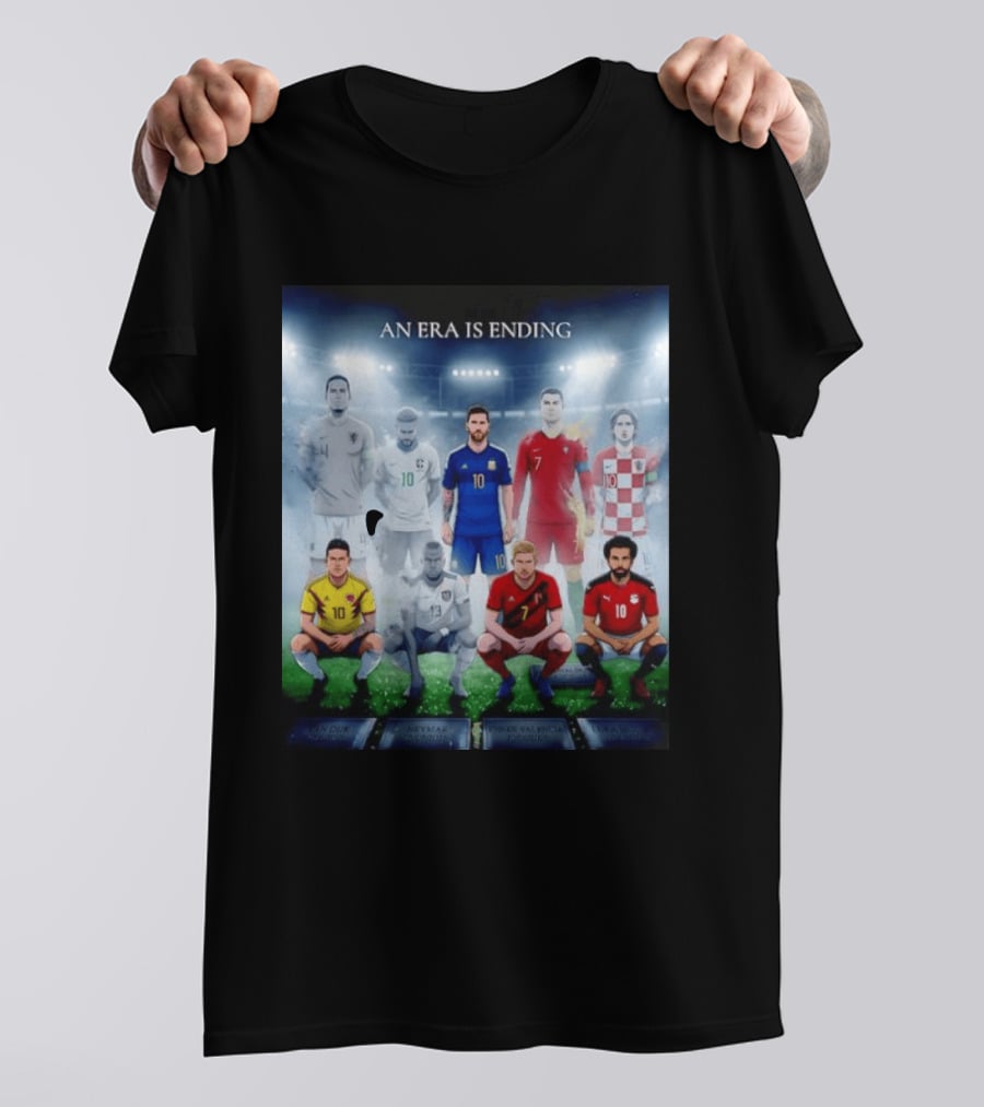 An Era Is Ending Football Legends Messi Ronaldo Neymar Modrić Salah Hazard Valencia Ramos T-Shirt